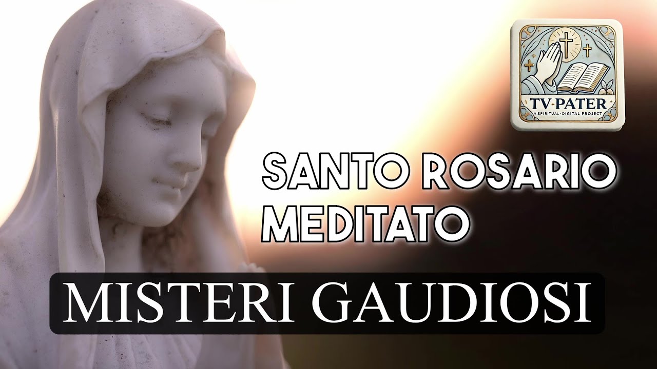 Santo Rosario meditato - Misteri Gaudiosi