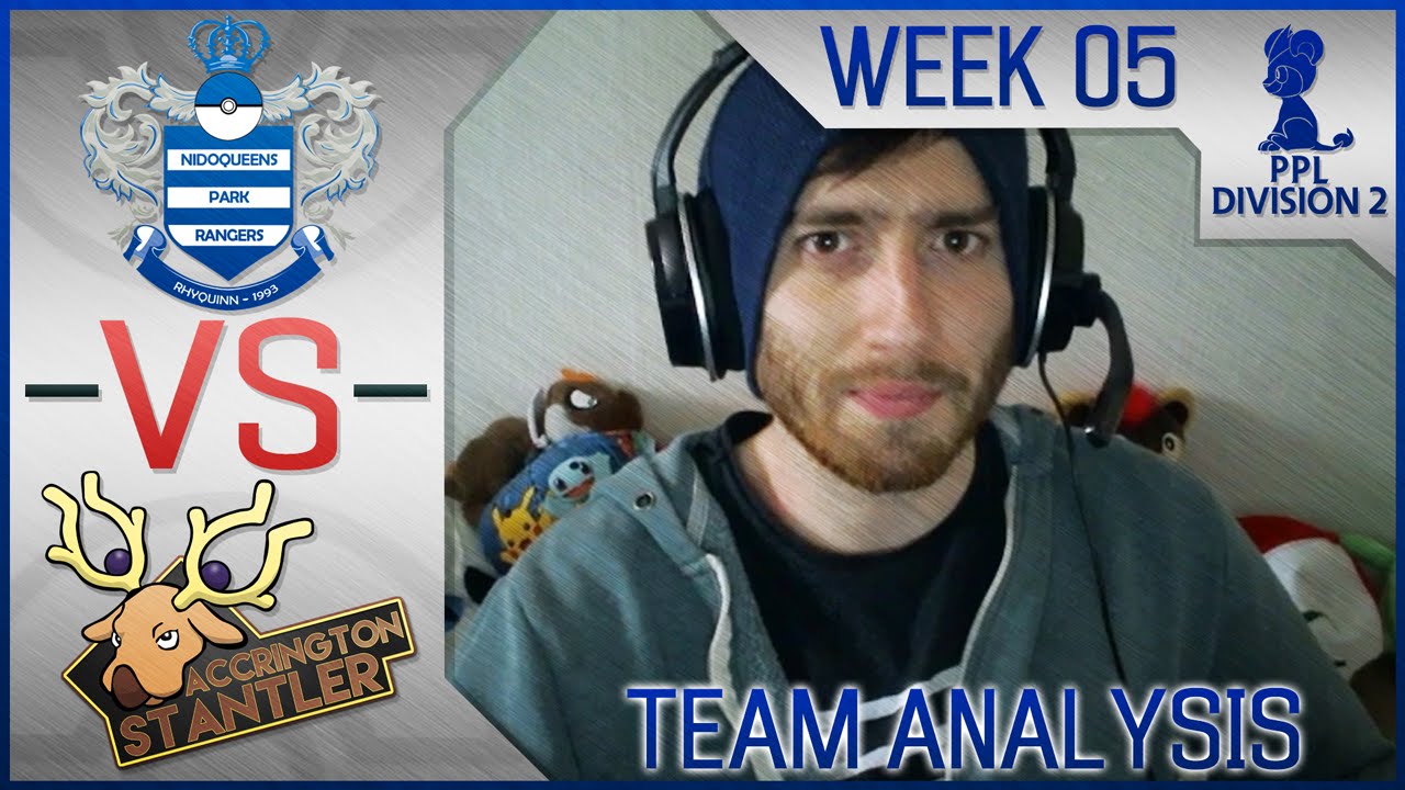 [Team Analysis] PPLD2 S2W5 || Nidoqueens Park Rangers vs Accrington Stantler
