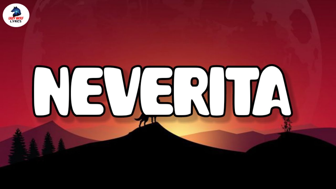 Bad Bunny - Neverita (Letra/Lyrics) Letin-Music-2023 | lazywolf