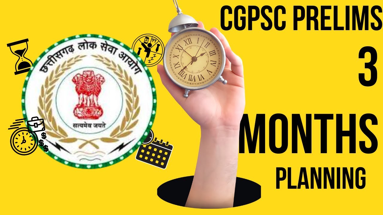 CGPSC PRELIMS 3 MONTHS PLANNING