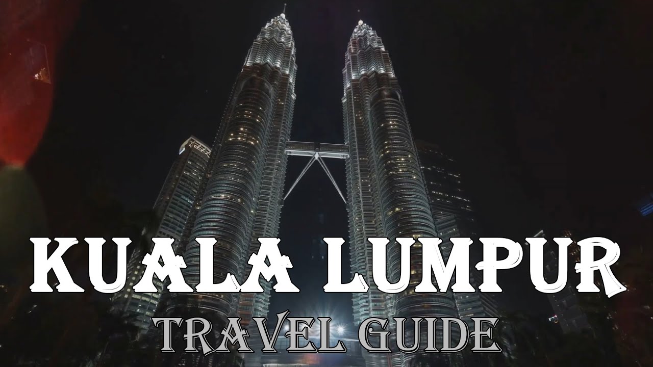 Explore Kuala Lumpur: Your Ultimate Travel Guide!✨