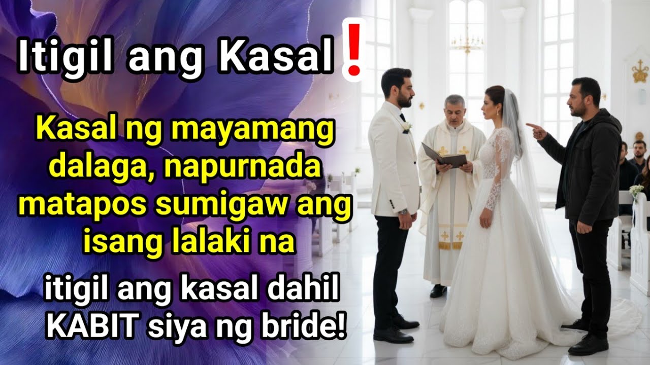 KASAL ng dalaga NAPURNADA matapos sumigaw ang isang lalaki na itigil ang kasal at KABIT sya ng BRIDE