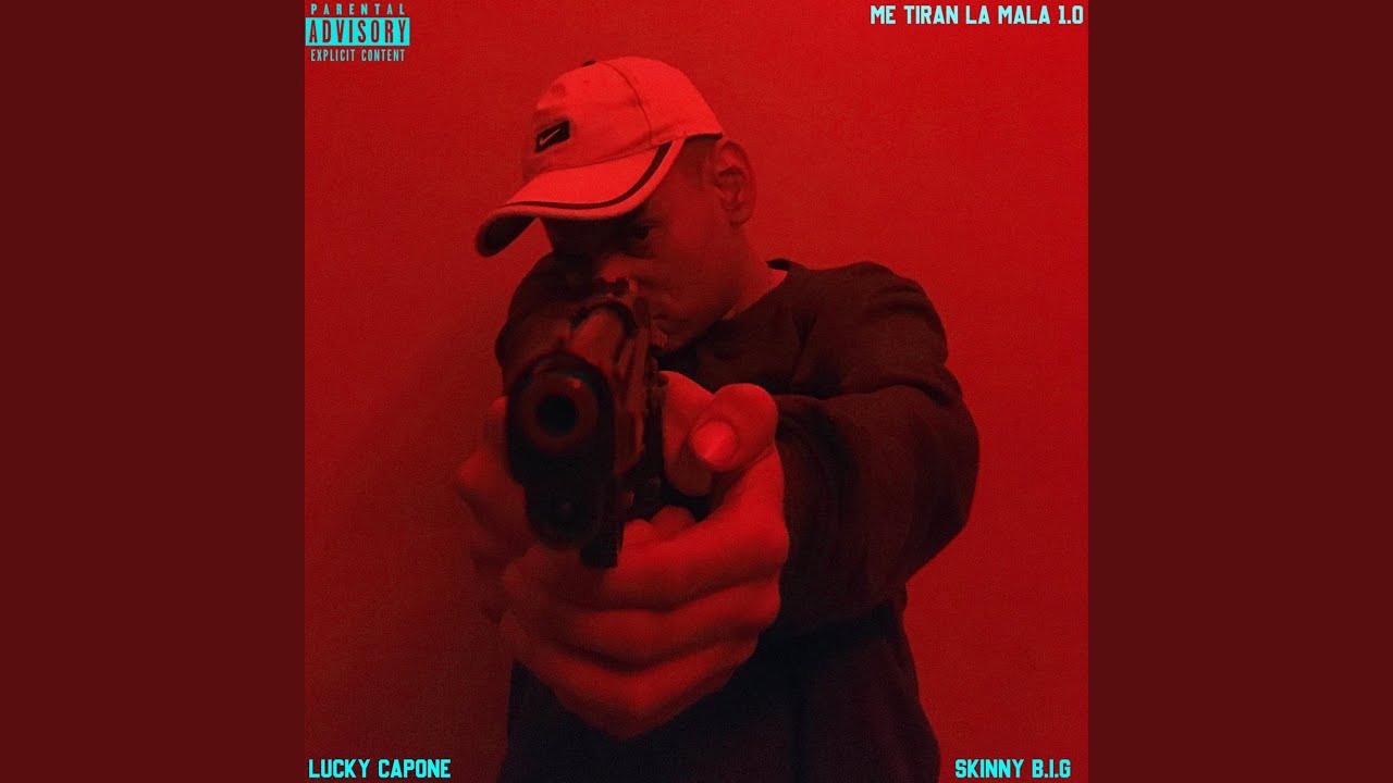 Me Tiran La Mala 1.0 (feat. Skinny B.I.G & Lucky Capone)