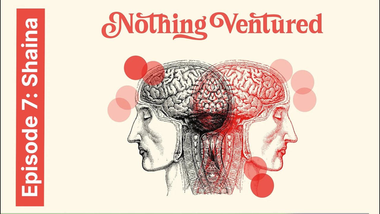 EP 9.  Shaina • Nothing Ventured
