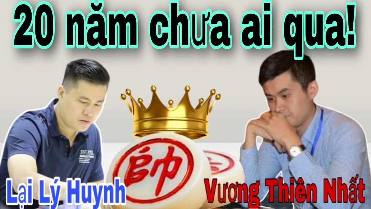 Vị thế Vua cờ có bị bại? Lại Lý Huynh vs Vương Thiên Nhất
