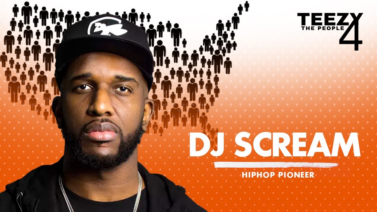 DJ Scream talks childhood, industry gatekeeping, team building, mixtape era & more | Teezy4thepeople