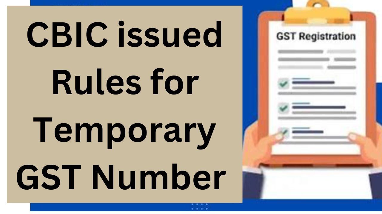 CBIC Notifies Rule 16A | Temporary GST Identification Number | Notification No. 07/2025 dt. 23.01.25