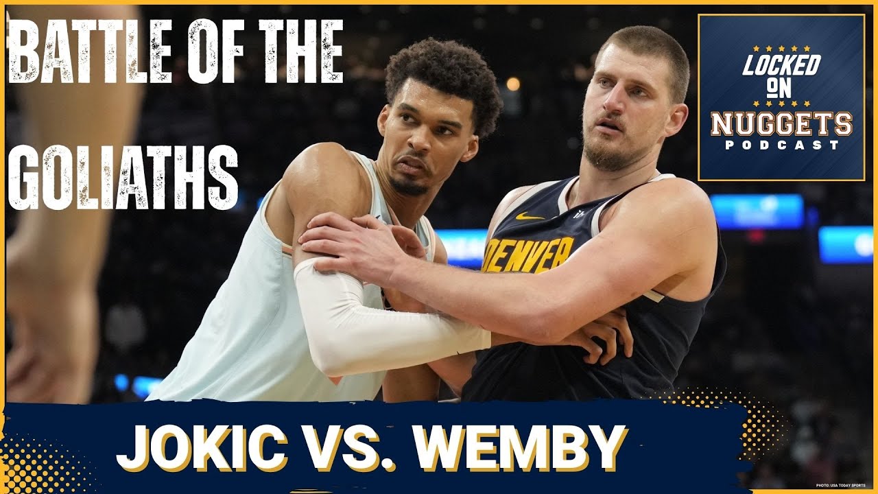 WEMBANYAMA VS. JOKIC: Battle of the Goliaths!