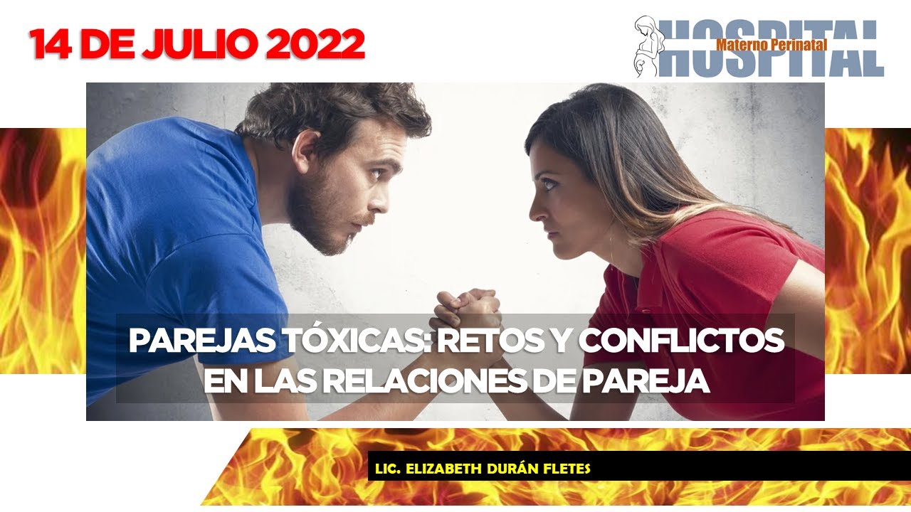 PAREJAS TÓXICAS: RETOS Y CONFLICTOS EN LAS RELACIONES DE PAREJA