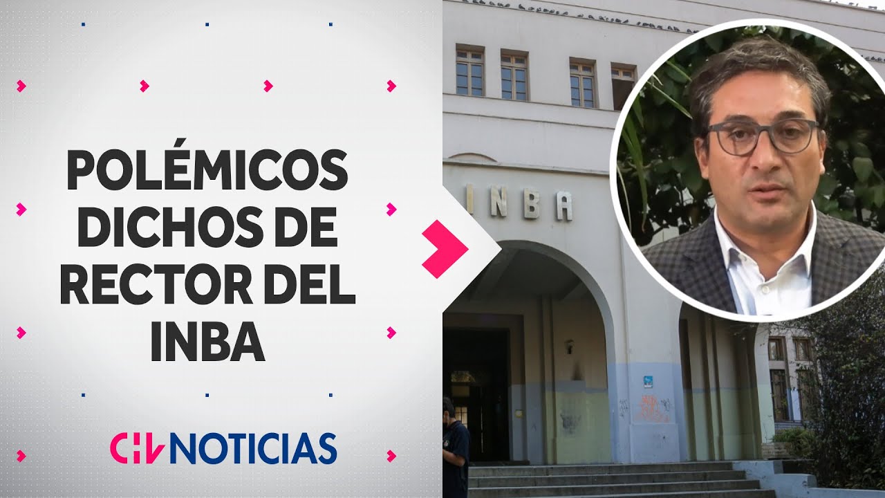 POR DICHOS CONTRA ALUMNOS TEA: Piden salida de rector del INBA tras polémico audio - CHV Noticias