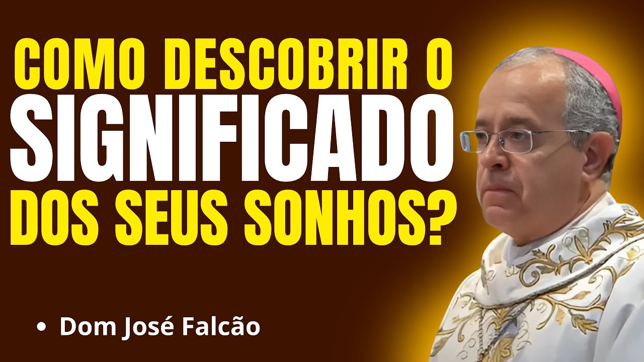 COMO INTERPRETAR OS SONHOS? SIGNIFICADO DOS SONHOS | Palestra Dom José Falcão✨🙏