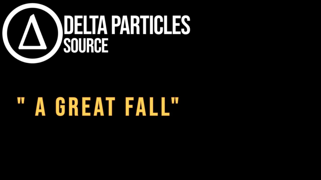 Delta Particles Source OST - A Great Fall