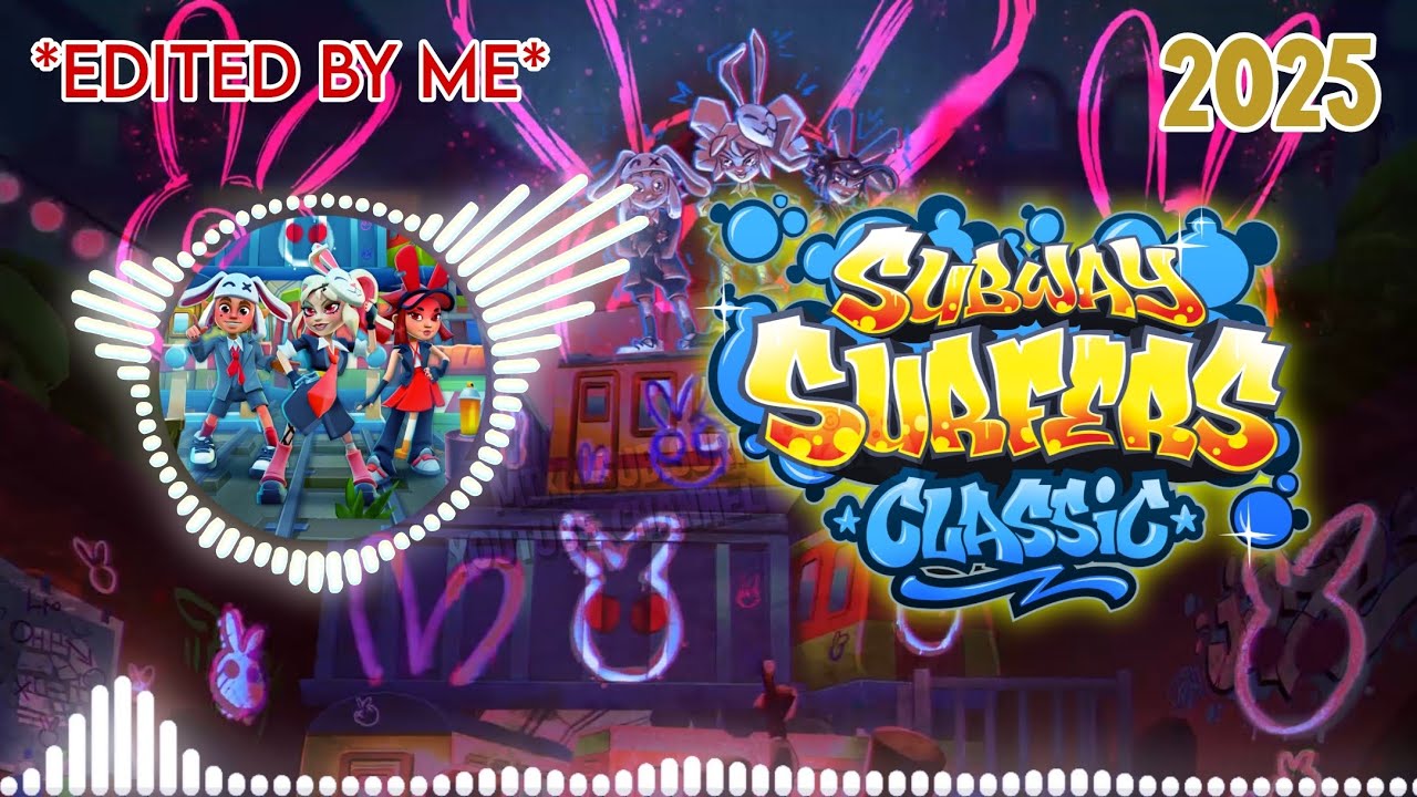 🐰 Subway Surfers Classic 2025 Soundtrack EDITED BY ME ( from Trailer) - OFFICIAL 🚇🚉