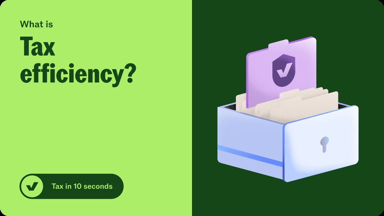 Tax in 10(ish) seconds - what is tax-efficiency?
