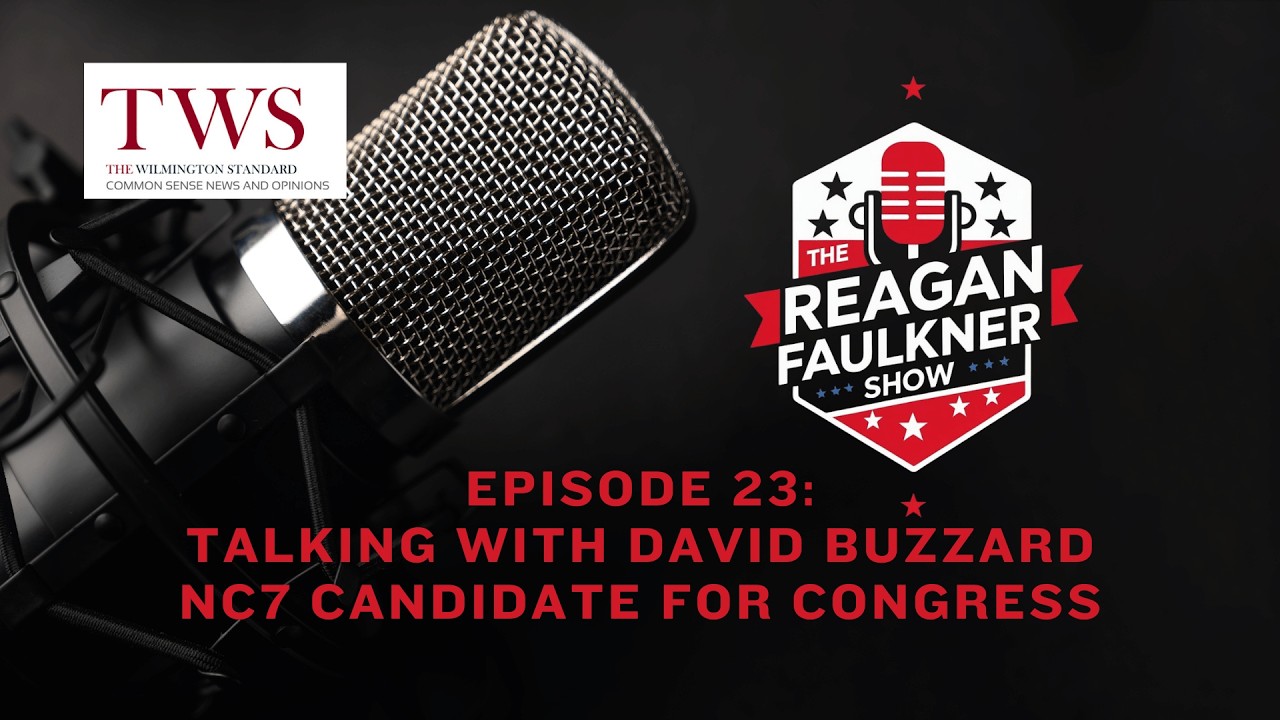 The Reagan Faulkner Show:  Episode 23 - Interview with #DavidBuzzard for #congress for #NC7
