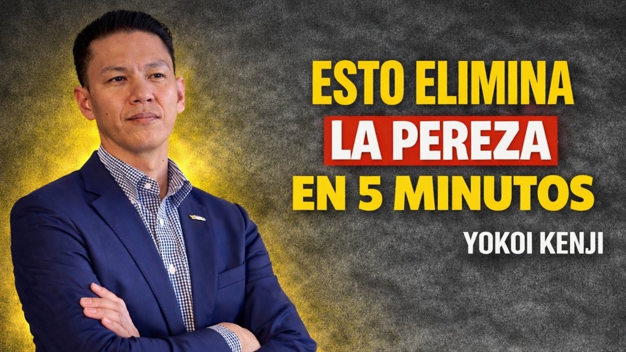 5 Métodos Reales Para Eliminar la Pereza yokoi kenji inspira