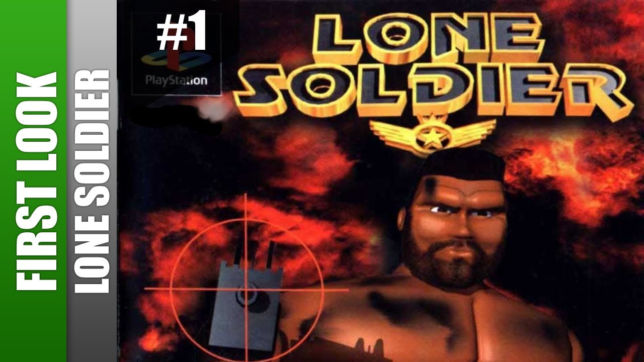 Lone Soldier (PS1) : First Look - Arrgh, My Eyes!