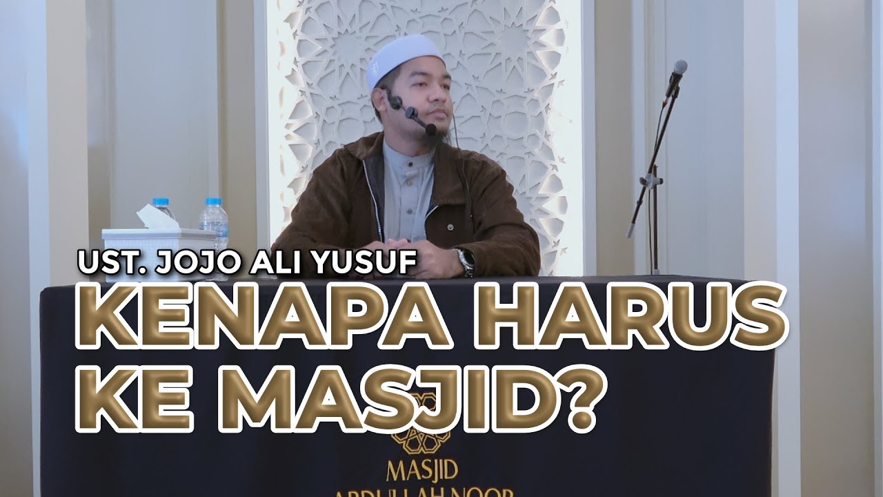 Why Should We Go to the Mosque? | Ust. Jojo Ali Yusuf