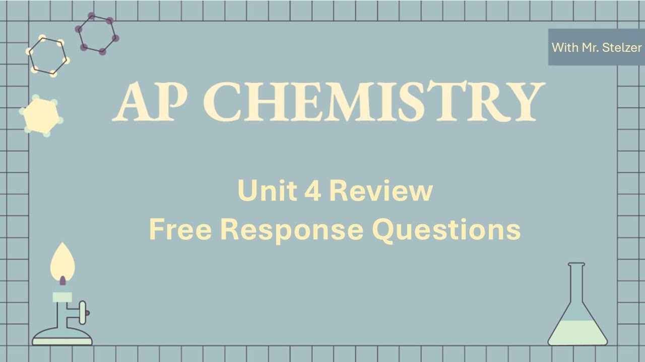 AP Chem Exam 4 Review Free Response Questions