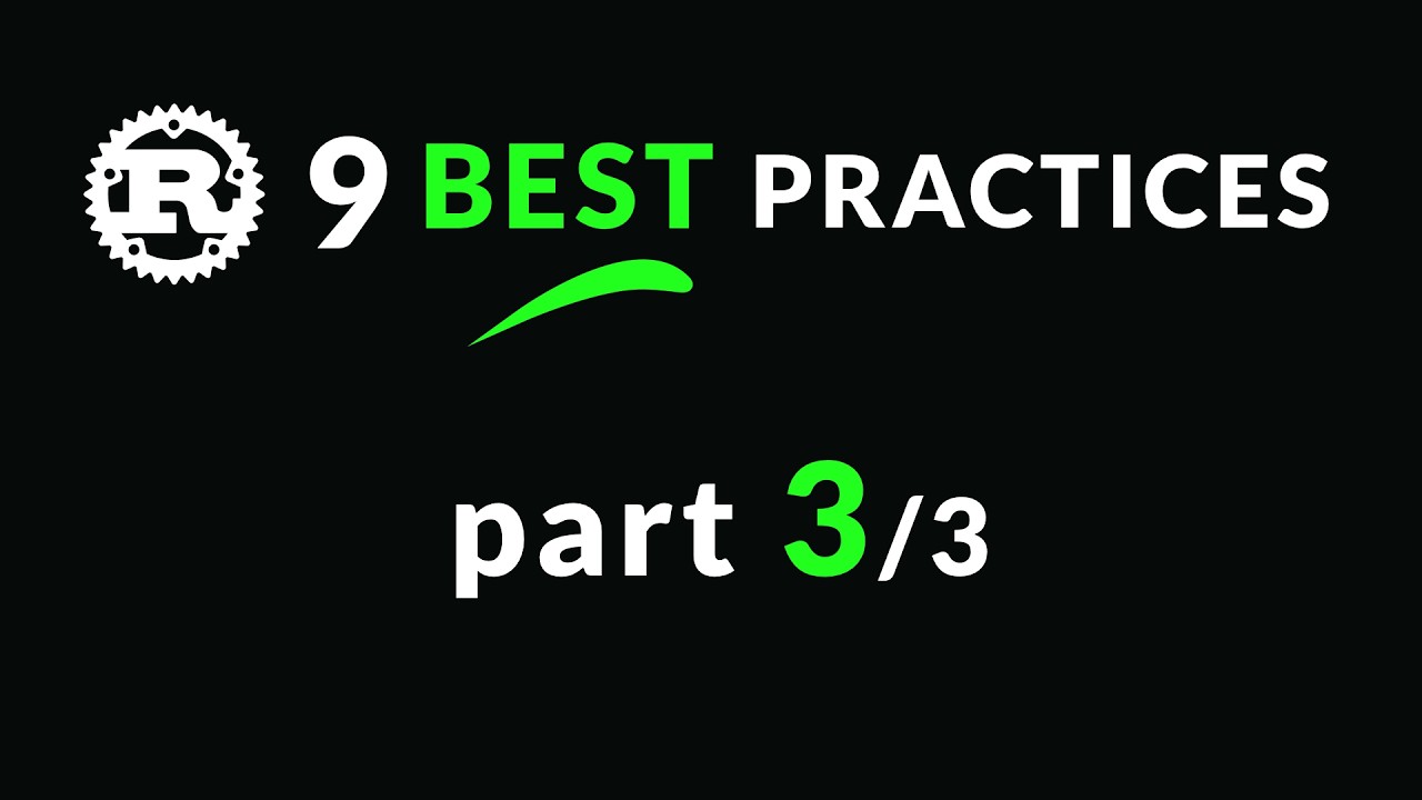 9 Rust Best Practices - Async, Project Files, Versioning (Part 3/3)