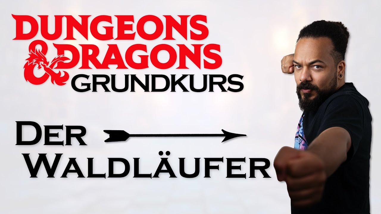 Der Waldläufer in Dungeons & Dragons | Grundkurs