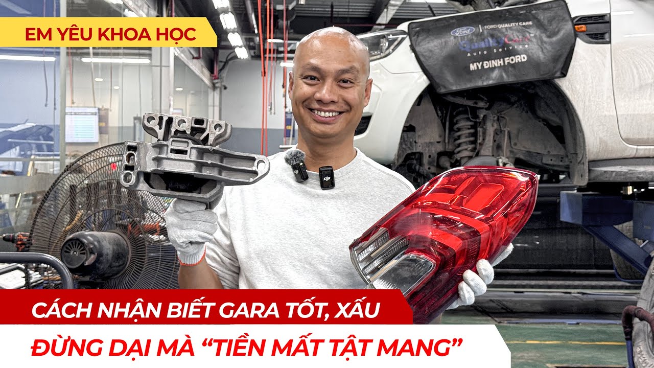 Dấu hiệu nhận biết một gara sửa xe tốt và những chiêu trò hù doạ khách?