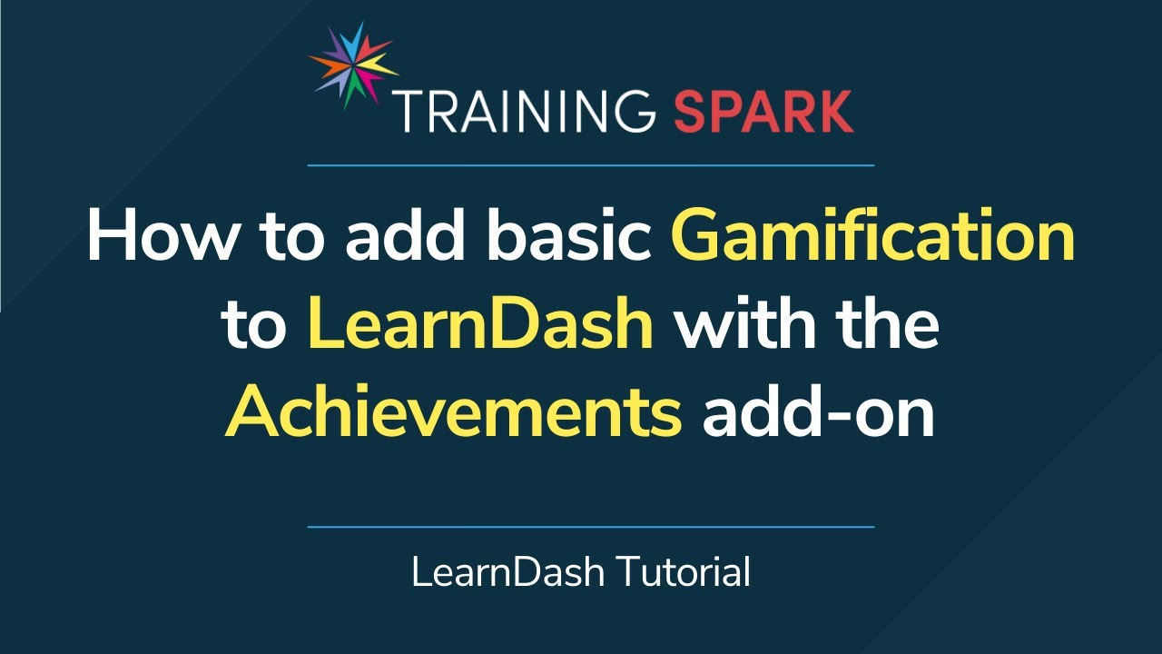 How to add basic gamification to LearnDash with their Achievements add-on