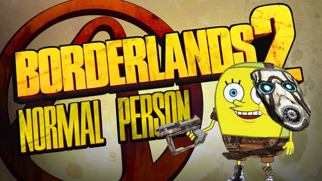 Сможете ли вы пройти Borderlands 2, будучи обычным человеком?