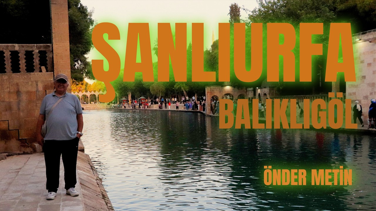 BALIKLI GÖL - ŞANLIURFA - ÖNDER METİN