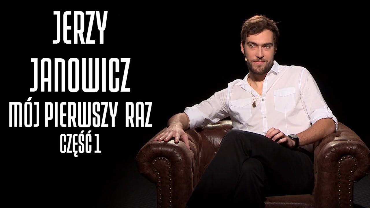 JERZY JANOWICZ - MÓJ PIERWSZY RAZ #3