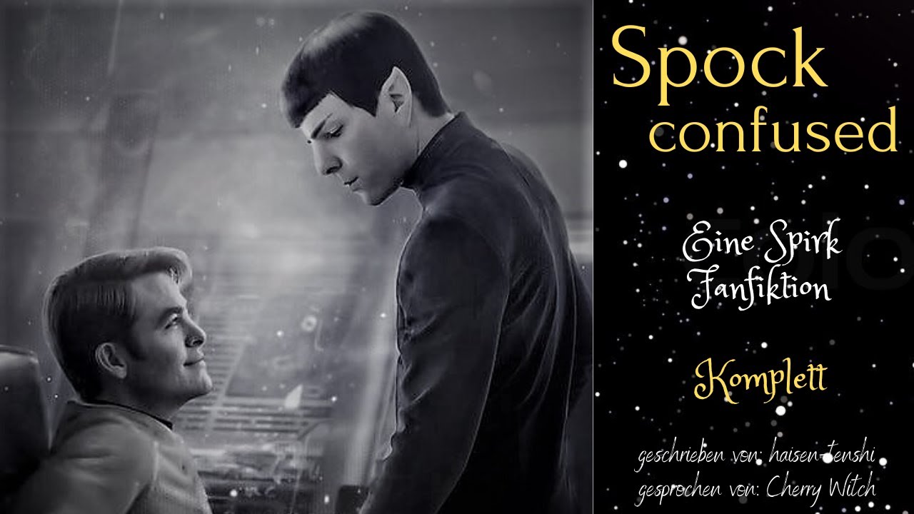 Spock confused ~ Eine Spirk Fanfiktion ~ Komplett