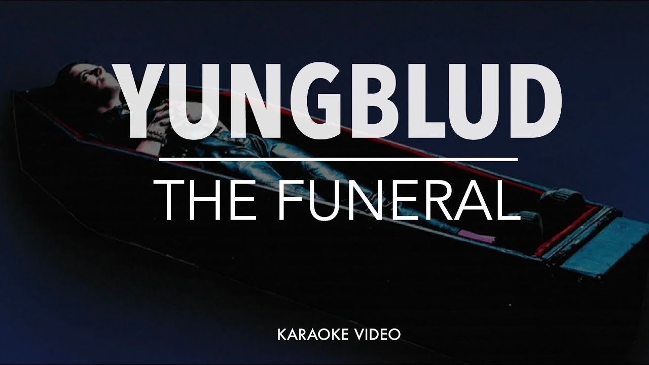 YUNGBLUD - The Funeral [karaoke version]