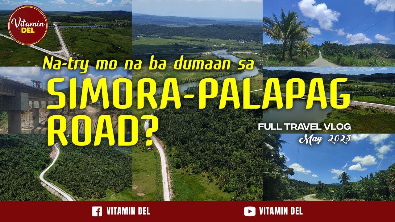 Simora-Palapag Road UPDATE as of May 2023 | Passable Na Nga Ba Sa Lahat Ng Uri Ng Sasakyan?