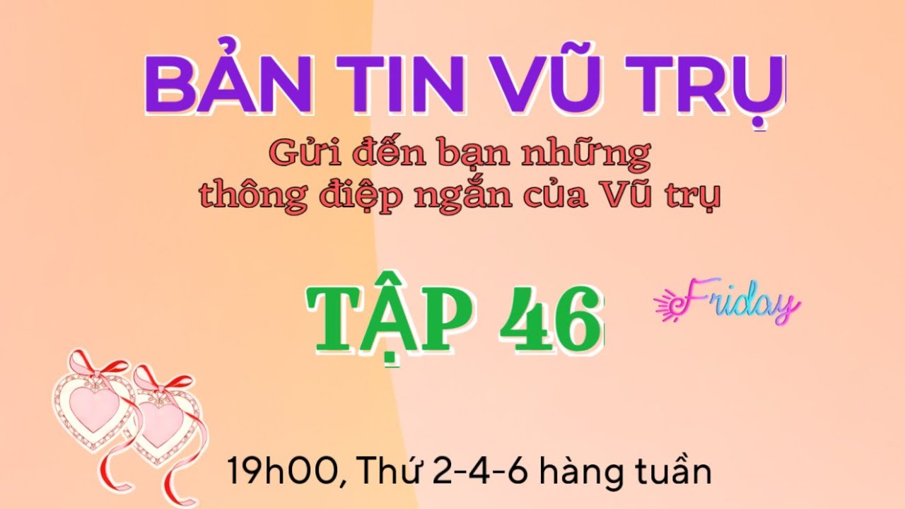 #46 THÔNG ĐIỆP VŨ TRỤ NGẮN 🌏💫 UNIVERSAL NEWS