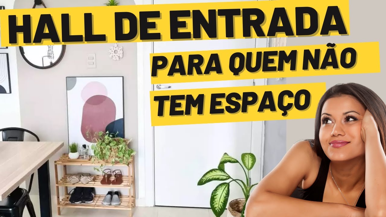 HALL DE ENTRADA -  COMO TER HALL DE ENTRADA MESMO SEM TER ESPAÇO