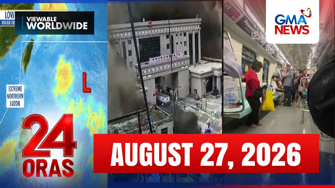 24 Oras Express: August 27, 2026 [HD]