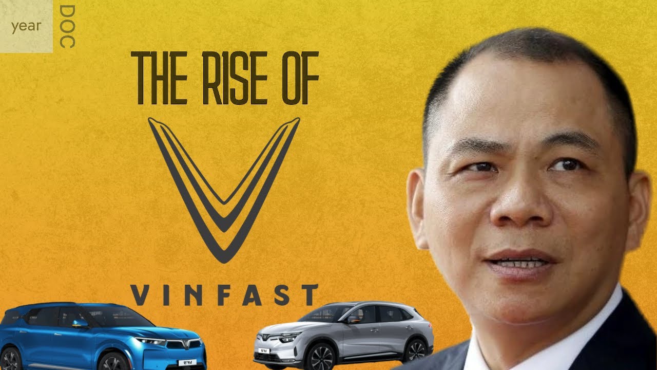 The billionaire challenging the West: Vinfast origins | Documentary