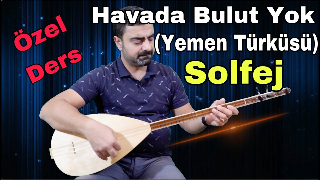 Havada Bulut Yok (Yemen Türküsü)/solfej/bağlama dersi/özel ders/saz/nasıl çalınır