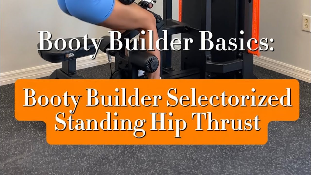 Booty Builder Basics: How to use the Booty Builder Selectorized Standing Hip Thrust