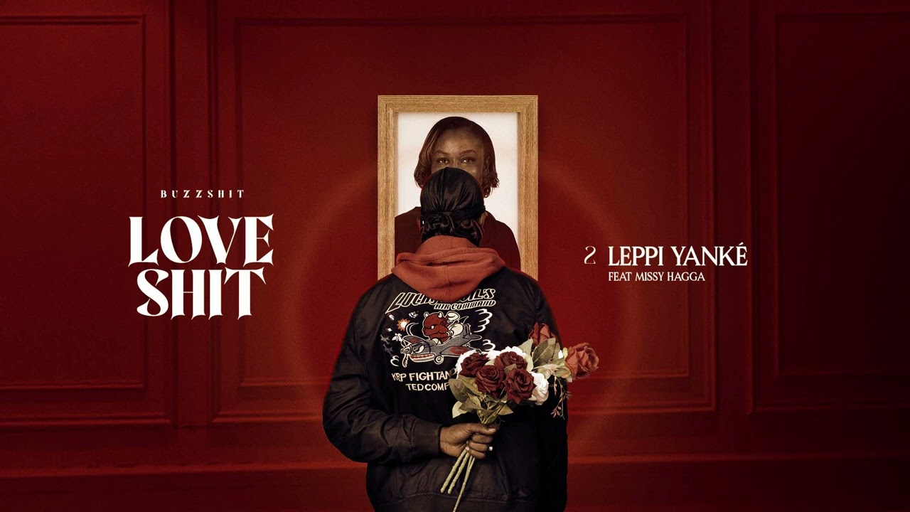 Buzzshit - Leppi Yanké feat Missy Hagga (Loveshit)