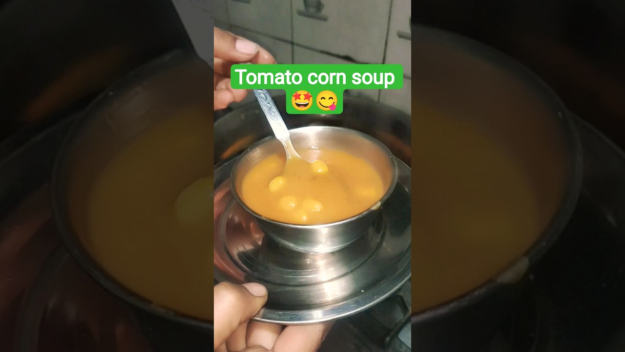 Tomato corn soup 🤤😋 