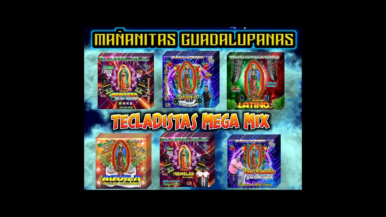 MIX CANTOS A LA VIRGEN DE GUADALUPE - TECLADISTAS 2023 (Gemelos,Mateo,Latino Show, Pantera,Tano k)