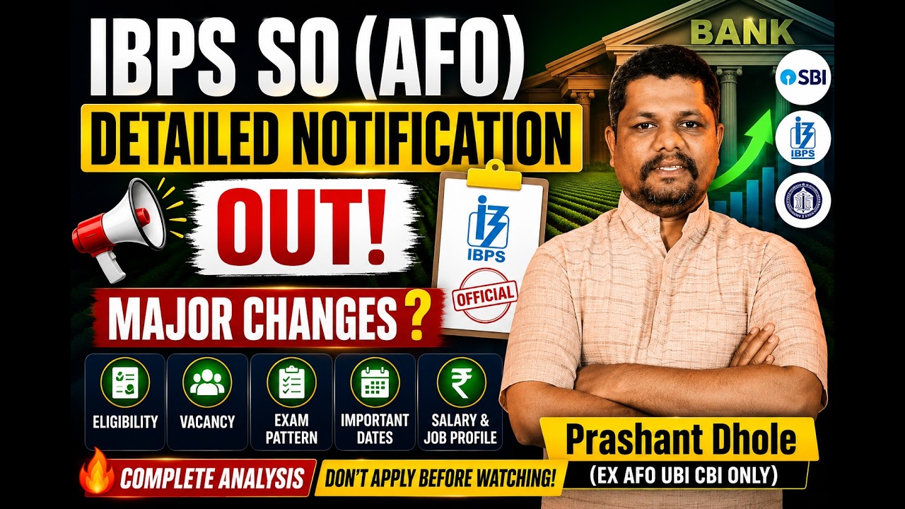 Deatailed Notification Of IBPS SO (AFO) || Major Changes ? By Prashant Dhole (Ex. AFO PSB CBI UBI)