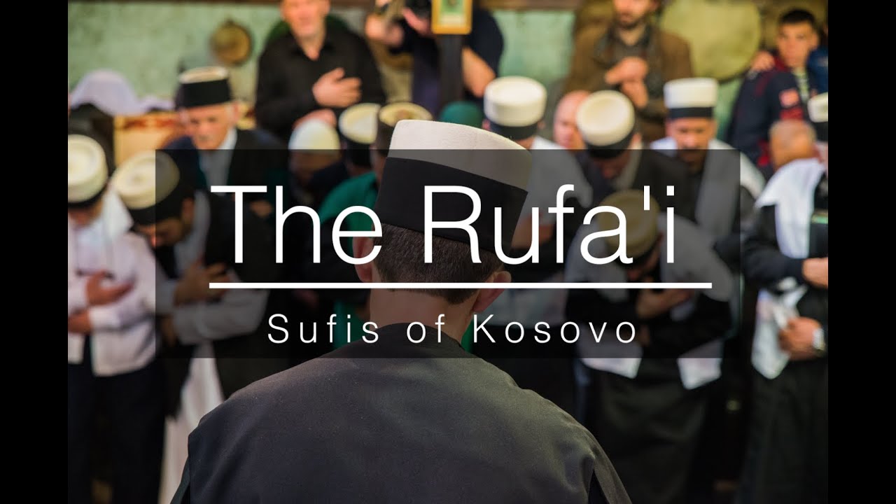 The Rufa'i Sufis of Kosovo