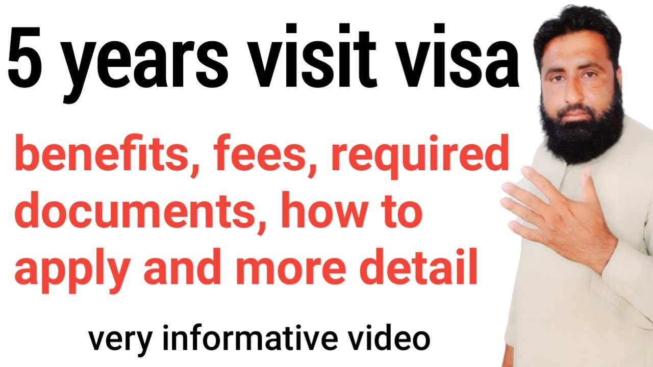 Five years tourist visa fees and required documents | Info online