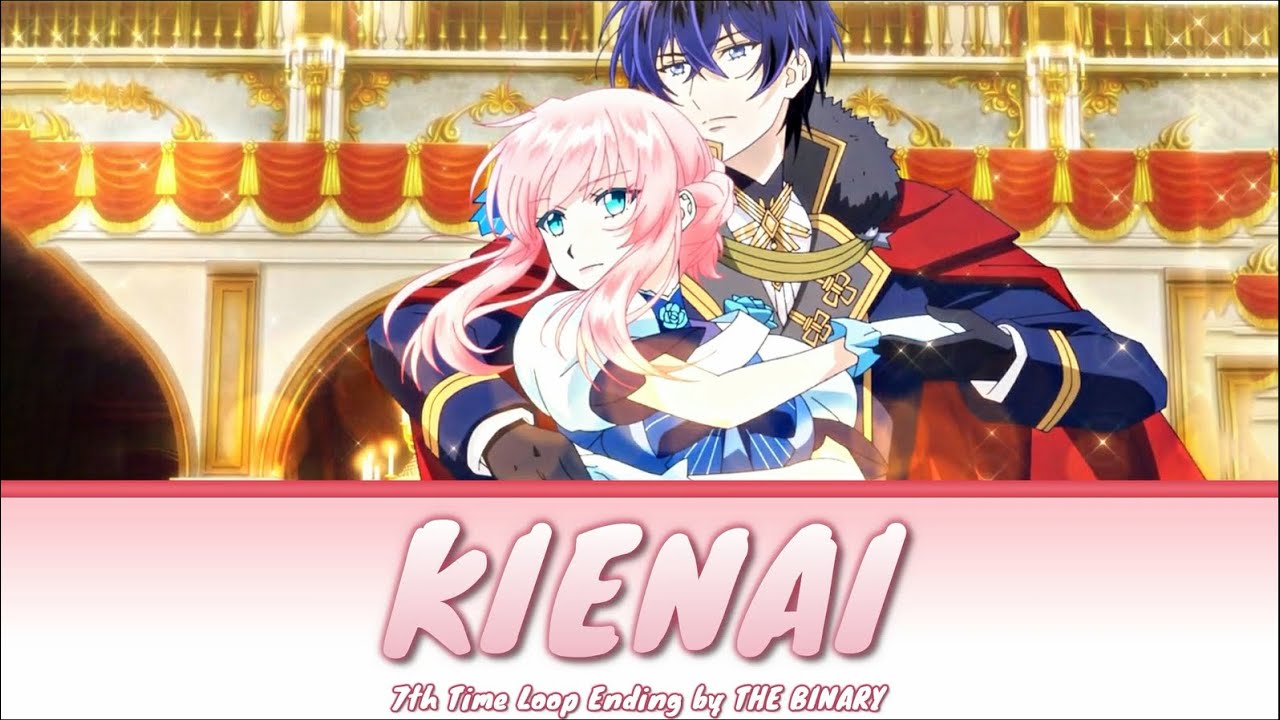 7th Time Loop - Full Ending [Kienai - 消えない] by THE BINARY | Lyrics (Romaji - English - Kanji)