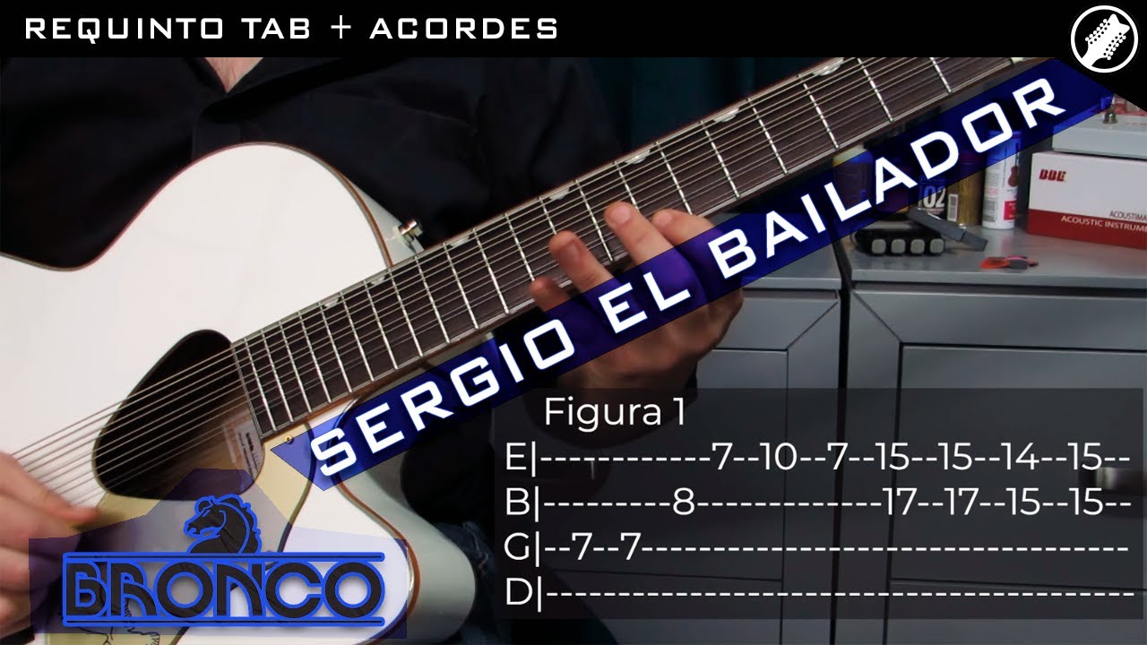 SERGIO EL BAILADOR - BRONCO || TUTORIAL REQUINTO TABS + ACORDES