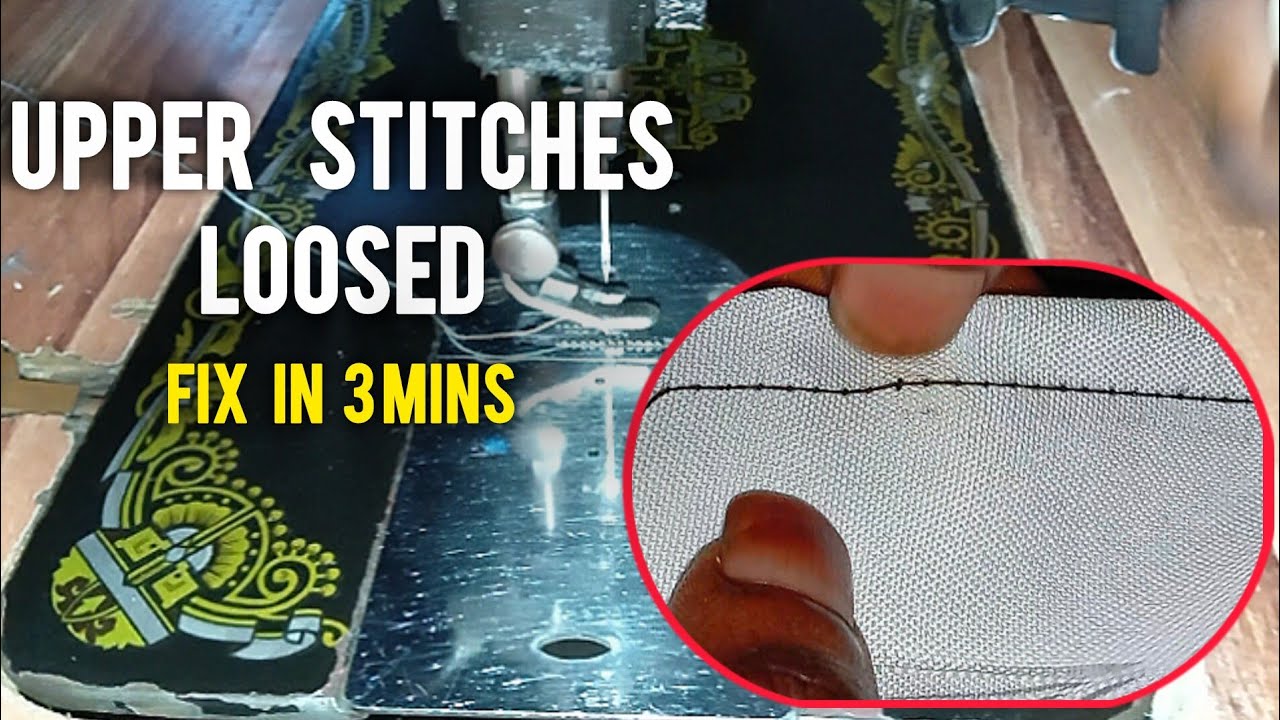 Sewing Machine Upper stitches loosed: How to Fix It 