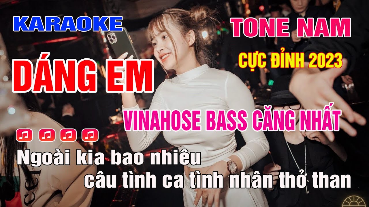 Karaoke Dáng Em Tone Nam Remix | Bass siêu mạnh 2023