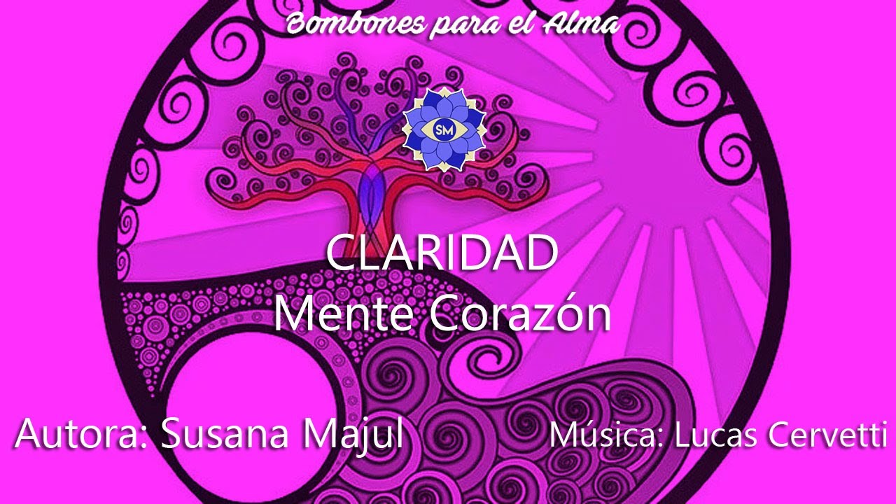 CLARIDAD. Mente Coraz&oacute;n